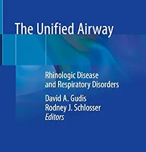 خرید و دانلود نسخه کامل کتاب The Unified Airway: Rhinologic Disease and Respiratory Disorders
