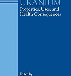 خرید و دانلود نسخه کامل کتاب Depleted Uranium: Properties, Uses, and Health Consequences