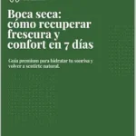 خرید و دانلود نسخه کامل کتاب Boca seca: cómo recuperar frescura y confort en 7 días: Guía premium para hidratar tu sonrisa y volver a sentirte natural. (Spanish Edition)
