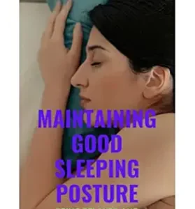 خرید و دانلود نسخه کامل کتاب MAINTAINING GOOD SLEEPING POSTURE: Being relaxed and refreshed