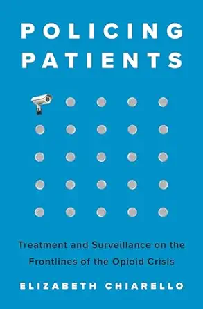 خرید و دانلود نسخه کامل کتاب Policing Patients: Treatment and Surveillance on the Frontlines of the Opioid Crisis_6a6f3c07012a1.webp خرید و دانلود نسخه کامل کتاب Policing Patients: Treatment and Surveillance on the Frontlines of the Opioid Crisis