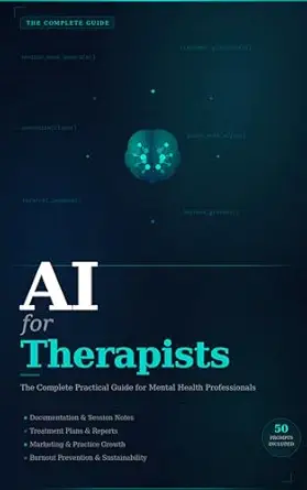 خرید و دانلود نسخه کامل کتاب AI for Therapists: The Complete Practical Guide to Artificial Intelligence for Mental Health Professionals (AI in Professional Practice)_6a6fa8595d8bd.webp خرید و دانلود نسخه کامل کتاب AI for Therapists: The Complete Practical Guide to Artificial Intelligence for Mental Health Professionals (AI in Professional Practice)