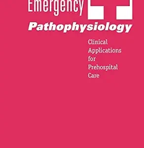 خرید و دانلود نسخه کامل کتاب Emergency Pathophysiology: Clinical Applications for Prehospital Care