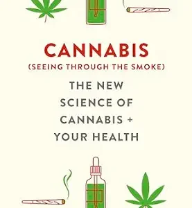 خرید و دانلود نسخه کامل کتاب Cannabis (seeing through the smoke): The New Science of Cannabis and Your Health