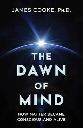 خرید و دانلود نسخه کامل کتاب Dawn of Mind: How Matter Became Conscious and Alive_6a782aa14ba50.webp خرید و دانلود نسخه کامل کتاب Dawn of Mind: How Matter Became Conscious and Alive