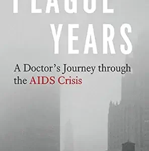 خرید و دانلود نسخه کامل کتاب Plague Years: A Doctor’s Journey through the AIDS Crisis