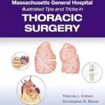 خرید و دانلود نسخه کامل کتاب Massachusetts General Hospital Illustrated Tips and Tricks in Thoracic Surgery: eBook without Multimedia