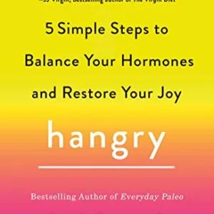 خرید و دانلود نسخه کامل کتاب Hangry: 5 Simple Steps to Balance Your Hormones and Restore Your Joy Kindle Edition