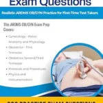 خرید و دانلود نسخه کامل کتاب ARDMS OB/GYN Exam Questions: ARDMS OB GYN Exam Prep with 4 Full-Length Practice Tests, 680 Practice Questions, Clear Explanations, and Proven Strategies to Pass on Your First Attempt