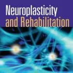 خرید و دانلود نسخه کامل کتاب Neuroplasticity and Rehabilitation