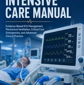 خرید و دانلود نسخه کامل کتاب Comprehensive Intensive Care Manual: Evidence-Based ICU Management, Mechanical Ventilation, Critical Care Emergencies, and Advanced Clinical Practice