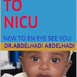 خرید و دانلود نسخه کامل کتاب زبان اصلی NEW TO NICU: NEW TO EN EYE SEE YOU (HADI BABY PARENTS SERIES Book 4) PDF | دانلود کتاب خارجی
