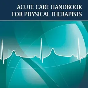 خرید و دانلود نسخه کامل کتاب Acute Care Handbook for Physical Therapists – E-Book
