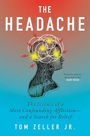 خرید و دانلود نسخه کامل کتاب The Headache: The Science of a Most Confounding Affliction—and a Search for Relief: Chronic Head Pain, the Mystery of Its Origins, and the Search for Effective Relief_6a77d36507e15.webp خرید و دانلود نسخه کامل کتاب The Headache: The Science of a Most Confounding Affliction—and a Search for Relief: Chronic Head Pain, the Mystery of Its Origins, and the Search for Effective Relief