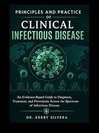 خرید و دانلود نسخه کامل کتاب PRINCIPLES AND PRACTICE OF CLINICAL INFECTIOUS DISEASE: An Evidence-Based Guide to Diagnosis, Treatment, and Prevention Across the Spectrum of Infectious Disease_6a6968166f347.webp خرید و دانلود نسخه کامل کتاب PRINCIPLES AND PRACTICE OF CLINICAL INFECTIOUS DISEASE: An Evidence-Based Guide to Diagnosis, Treatment, and Prevention Across the Spectrum of Infectious Disease
