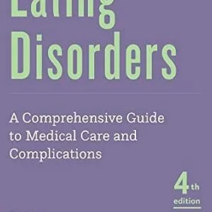 خرید و دانلود نسخه کامل کتاب Eating Disorders: A Comprehensive Guide to Medical Care and Complications