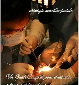 خرید و دانلود نسخه کامل کتاب Soins infirmiers en Chirurgie maxillo-faciale : Un Guide Complet pour les étudiants, infirmiers et formateurs (Soins Infirmiers en service de Chirurgie avec Karine Peruzza) (French Edition)