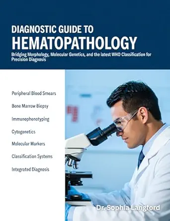 خرید و دانلود نسخه کامل کتاب DIAGNOSTIC GUIDE TO HEMATOPATHOLOGY: Bridging Morphology, Molecular Genetics, and the latest WHO Classification for Precision Diagnosis._6a6cce820d9c2.webp خرید و دانلود نسخه کامل کتاب DIAGNOSTIC GUIDE TO HEMATOPATHOLOGY: Bridging Morphology, Molecular Genetics, and the latest WHO Classification for Precision Diagnosis.