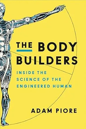 خرید و دانلود نسخه کامل کتاب The Body Builders: Inside the Science of the Engineered Human_6a78d95b09b44.jpeg خرید و دانلود نسخه کامل کتاب The Body Builders: Inside the Science of the Engineered Human
