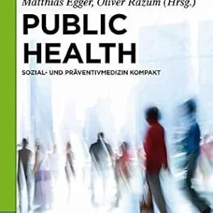 خرید و دانلود نسخه کامل کتاب Public Health: Sozial- und Präventivmedizin kompakt (De Gruyter Studium) (German Edition)