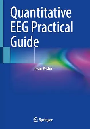 خرید و دانلود نسخه کامل کتاب Quantitative EEG Practical Guide_6a7b36e671730.webp خرید و دانلود نسخه کامل کتاب Quantitative EEG Practical Guide