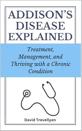 خرید و دانلود نسخه کامل کتاب Addison’s Disease Explained: Treatment, Management, and Thriving with a Chronic Condition_6a6bbbfe7b905.webp خرید و دانلود نسخه کامل کتاب Addison’s Disease Explained: Treatment, Management, and Thriving with a Chronic Condition