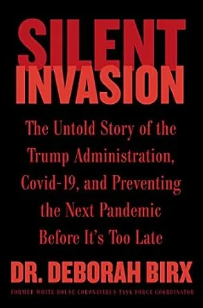 خرید و دانلود نسخه کامل کتاب Silent Invasion: The Untold Story of the Trump Administration, Covid-19, and Preventing the Next Pandemic Before It’s Too Late_6a6955884b731.jpeg خرید و دانلود نسخه کامل کتاب Silent Invasion: The Untold Story of the Trump Administration, Covid-19, and Preventing the Next Pandemic Before It’s Too Late