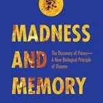 خرید و دانلود نسخه کامل کتاب Madness and Memory: The Discovery of Prions—A New Biological Principle of Disease