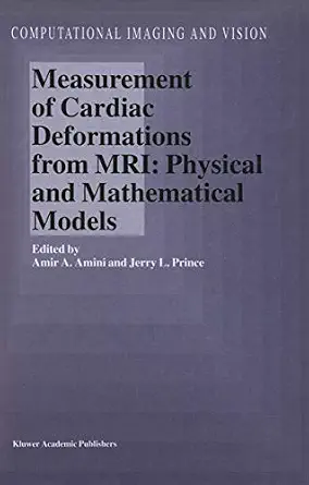 خرید و دانلود نسخه کامل کتاب Measurement of Cardiac Deformations from MRI: Physical and Mathematical Models (Computational Imaging and Vision Book 23)_6a7783f164b39.webp خرید و دانلود نسخه کامل کتاب Measurement of Cardiac Deformations from MRI: Physical and Mathematical Models (Computational Imaging and Vision Book 23)