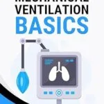 خرید و دانلود نسخه کامل کتاب Mechanical Ventilation Basics: Overview, Reference Notes, and Essentials