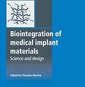 خرید و دانلود نسخه کامل کتاب Biointegration of Medical Implant Materials: Science and Design (Woodhead Publishing Series in Biomaterials)