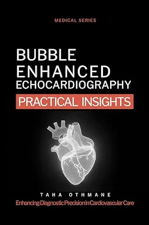 خرید و دانلود نسخه کامل کتاب Bubble Enhanced Echocardiography: Practical Insights (Medical Series)_6a6bc1c76f782.webp خرید و دانلود نسخه کامل کتاب Bubble Enhanced Echocardiography: Practical Insights (Medical Series)
