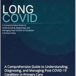 خرید و دانلود نسخه کامل کتاب Long COVID: A Comprehensive Guide to Understanding, Diagnosing, and Managing Post-COVID-19 Condition in Primary Care