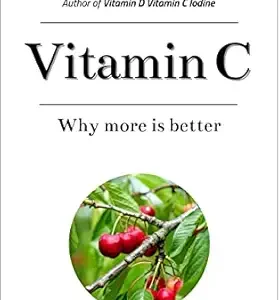 خرید و دانلود نسخه کامل کتاب Vitamin C: Why more is better