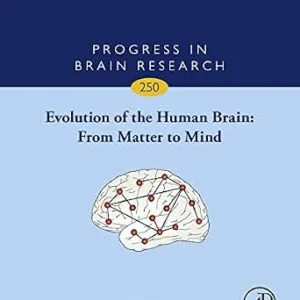 خرید و دانلود نسخه کامل کتاب Evolution of the Human Brain: From Matter to Mind (Progress in Brain Research Book 250)