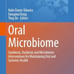 خرید و دانلود نسخه کامل کتاب Oral Microbiome: Symbiosis, Dysbiosis and Microbiome Interventions for Maintaining Oral and Systemic Health (Advances in Experimental Medicine and Biology Book 1472)
