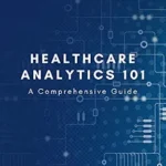 خرید و دانلود نسخه کامل کتاب Healthcare Analytics 101