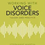 خرید و دانلود نسخه کامل کتاب Working with Voice Disorders: Theory and Practice 3rd Edition