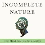 خرید و دانلود نسخه کامل کتاب Incomplete Nature: How Mind Emerged from Matter