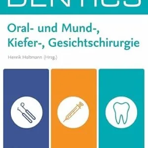 خرید و دانلود نسخه کامل کتاب DENTICS Oral- und Mund-, Kiefer-, Gesichtschirurgie (German Edition)