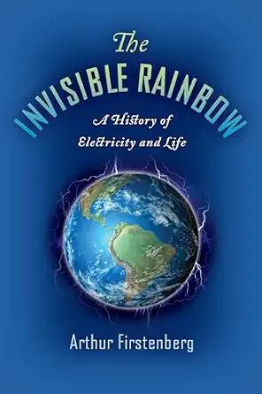 خرید و دانلود نسخه کامل کتاب The Invisible Rainbow: A History of Electricity and Life_6a776127ca981.webp خرید و دانلود نسخه کامل کتاب The Invisible Rainbow: A History of Electricity and Life