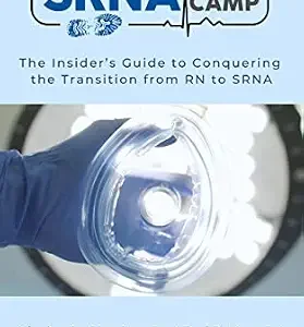 خرید و دانلود نسخه کامل کتاب SRNA BOOT CAMP: The Insider’s Guide to Conquering the Transition from RN to SRNA