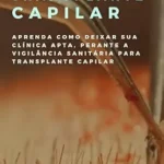 خرید و دانلود نسخه کامل کتاب زبان اصلی Guia Completo de Vigilância Sanitária para Clínicas de Transplante Capilar: Aprenda como deixar sua clínica apta, perante a vigilância sanitária para transplante capilar (Portuguese Edition) PDF | دانلود کتاب خارجی