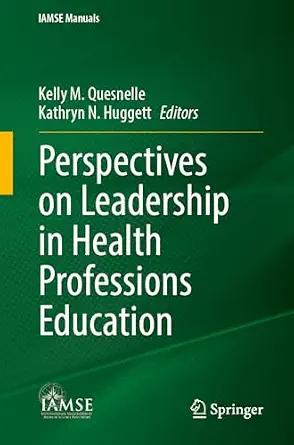 خرید و دانلود نسخه کامل کتاب Perspectives on Leadership in Health Professions Education (IAMSE Manuals)_6a818d95e5b83.webp خرید و دانلود نسخه کامل کتاب Perspectives on Leadership in Health Professions Education (IAMSE Manuals)