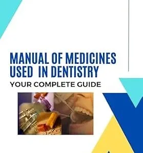 خرید و دانلود نسخه کامل کتاب Manual of Medicines used in Dentistry: Your Complete Guide