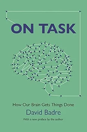 خرید و دانلود نسخه کامل کتاب On Task: How Our Brain Gets Things Done_6a785d0d29d44.jpeg خرید و دانلود نسخه کامل کتاب On Task: How Our Brain Gets Things Done