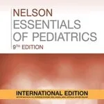 خرید و دانلود نسخه کامل کتاب Nelson Essentials of Pediatrics,E-Book 9th Edition