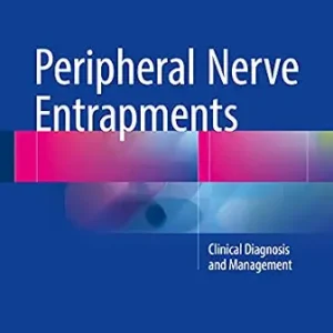 خرید و دانلود نسخه کامل کتاب Peripheral Nerve Entrapments: Clinical Diagnosis and Management