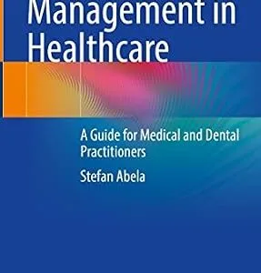 خرید و دانلود نسخه کامل کتاب Leadership and Management in Healthcare: A Guide for Medical and Dental Practitioners