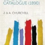 خرید و دانلود نسخه کامل کتاب زبان اصلی Selection from J. & A. Churchill’s General Catalogue (1890) PDF | دانلود کتاب خارجی